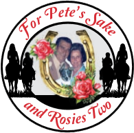 For Petes Sake & Rosies Two